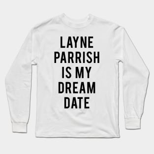 Layne Parrish Dream Long Sleeve T-Shirt